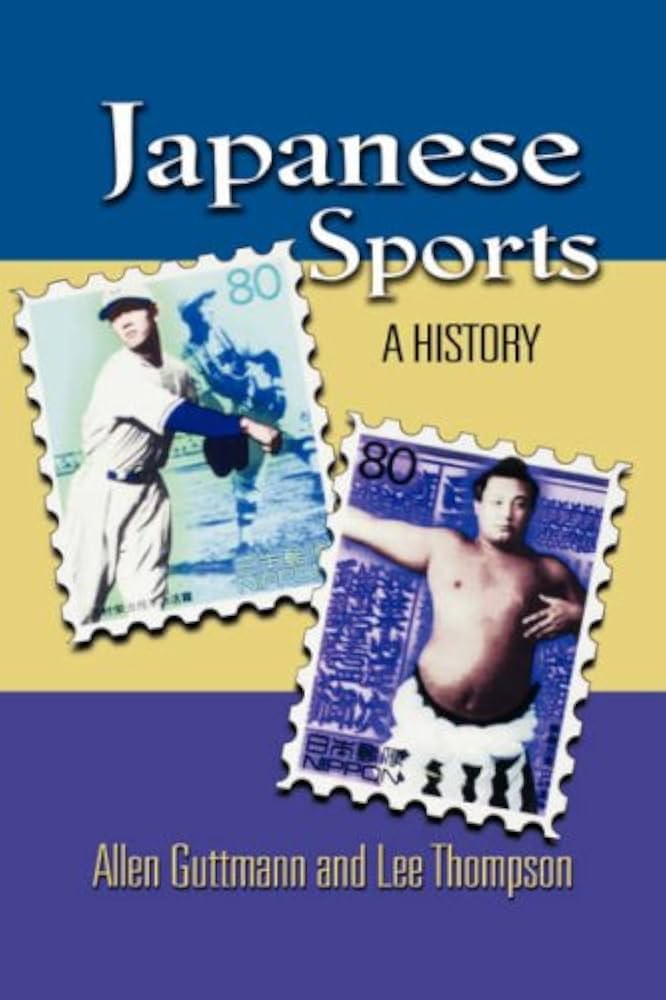 洋書 Japanese Sports: A History Japanese Sports: A History: Guttmann, Allen, Thompson, Lee